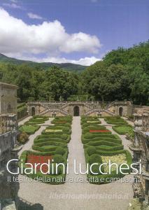 Giardini lucchesi. Il teatro della natura tra città e campagna. Ediz. illustrata.pdf