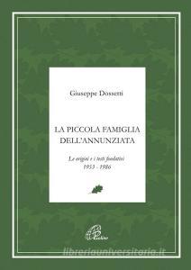 La piccola famiglia dellAnnunziata. Le origini e i testi fondativi 1953-1986.pdf