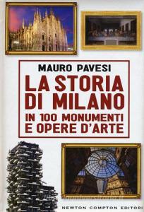 La storia di Milano in 100 monumenti e opere darte.pdf