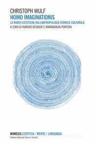 Homo imaginationis. Le radici estetiche dellantropologia storico-culturale.pdf