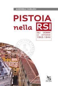 Pistoia nella RSI. Gli uomini, le istituzioni 1943-1944.pdf