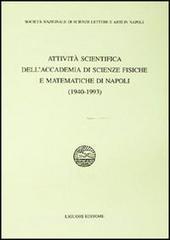 Attività scientifica dellAccademia di scienze fisiche e matematiche di Napoli (1940-1993).pdf