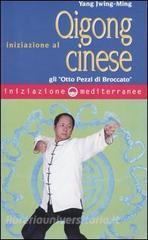 Iniziazione al Qigong cinese. Gli «otto Pezzi di Broccato».pdf