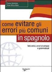 Come evitare gli errori più comuni in spagnolo. Falsi amici, errori di sintassi e grammaticali.pdf