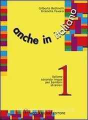 Anche in italiano. Percorsi di apprendimento di italiano seconda lingua per bambini stranieri vol.2.pdf