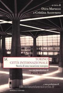 Torino città internazionale. Storia di una vocazione europea.pdf