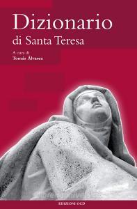 Ebook Dizionario di Santa Teresa di Edizioni OCD edito da Edizioni OCD