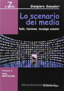 Lo scenario dei media. Radio, televisione, tecnologie avanzate.pdf