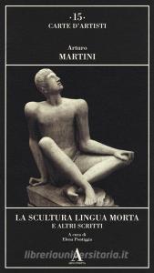 La scultura lingua morta e altri scritti.pdf