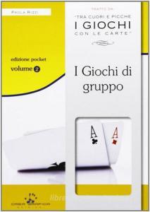 I giochi di gruppo. Tecniche di base. Con gadget.pdf