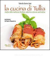 La cucina di Tullia. Ricette della tradizione familiare salentina a tenuta S. Andrea.pdf