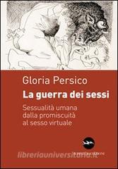 La guerra dei sessi. Sessualità umana dalla promiscuità al sesso virtuale.pdf
