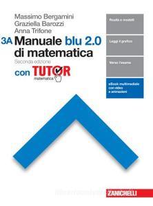 Manuale blu 2.0 di matematica. Con tutor. Per le Scuole superiori. Con e-book. Con espansione online vol.3.pdf