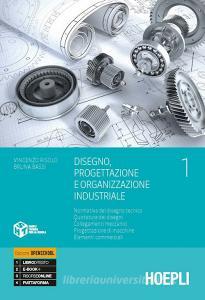 Ebook Disegno, progettazione e organizzazione industriale di Vincenzo Risolo, Bruna Bassi edito da Hoepli