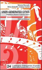 User-generated cities. Metafore urbane e ludiche online.pdf
