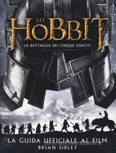 Lo Hobbit. La battaglia dei cinque eserciti. Guida ufficiale al film. Ediz. illustrata.pdf