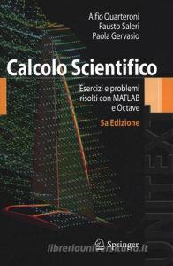 Calcolo Scientifico Esercizi E Problemi Risolti Con Matlab E Octave Quarteroni Alfio Saleri Fausto Gervasio Paola Springer Verlag Pdf Flagrasurthohydpe5