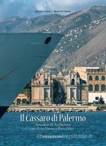 Il Cassaro di Palermo. Atmosfere e architetture tra Porta Nuova & Porta Felice. Ediz. illustrata.pdf