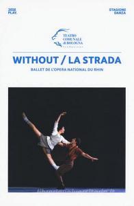 Without/La strada. Ballet de lOpera national du Rhin.pdf