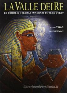 La Valle dei Re. Le tombe e i templi funerari di Tebe ovest.pdf