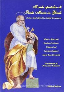 Il ciclo apostolico di Santa Maria in Gradi. Lettura degli affreschi e risultati del restauro.pdf