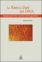 La banca dati del DNA. Indagini genetiche e problematiche giuridiche.pdf