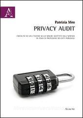 Privacy Audit. Checklist di valutazione sulle misure adottate dallazienda in tema di protezione dei dati personali.pdf