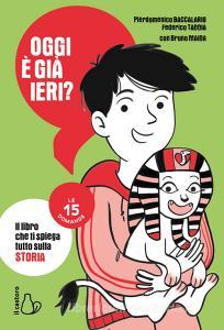 Ebook Oggi è già ieri? di Pierdomenico Baccalario, Federico Taddia edito da Il Castoro Editrice