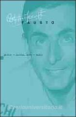 Fausto. Parole e musica, arte e amori.pdf