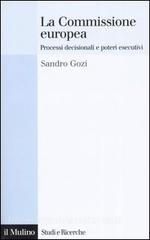 La Commissione europea. Processi decisionali e poteri esecutivi.pdf