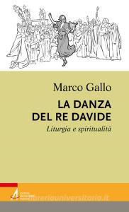 Ebook La danza del re Davide di Marco Gallo edito da Edizioni Messaggero Padova