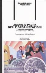 Amore e paura nelle organizzazioni. Lemozione intelligente per il benessere al lavoro.pdf