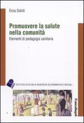 Promuovere la salute nella comunità. Elementi di pedagogia sanitaria.pdf