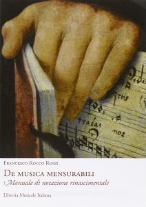 De musica mensurabili. Manuale di notazione rinascimentale.pdf