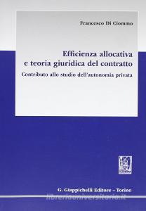 Efficienza allocativa e teoria giuridica del contratto. Contributo allo studio dellautonomia privata.pdf