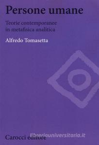 Persone umane. Teorie contemporanee in metafisica analitica.pdf