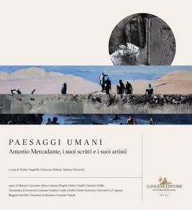 Paesaggi umani. Antonio Mercadante, i suoi scritti e i suoi artisti.pdf