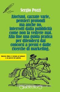 Aforismi, cazzate varie, pensieri profondi ma anche no, interrotti dalla pubblicità come non la vedrete mai. Alla fine una guida pratica per difendersi dai concorsi.pdf