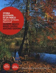 Storia illustrata di un parco. Migliarino, San Rossore, Massaciuccoli.pdf