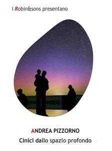 Libro Ebook Cinici dallo spazio profondo di Andrea Pizzorno di Robin Edizioni