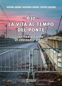 637. La vita al tempo del ponte. Settanta storie di ordinario disagio.pdf