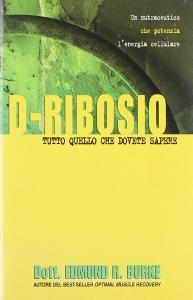 D-Ribosio. Tutto quello che dovete sapere.pdf