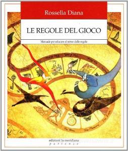 Le regole del gioco. Manuale per educare al senso delle regole.pdf