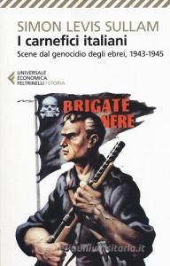 I carnefici italiani. Scene dal genocidio degli ebrei, 1943-1945.pdf