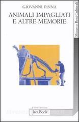 Animali impagliati e altre memorie. Ricordi di un direttore di museo con note di museologia.pdf