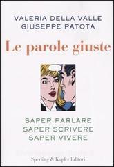 Le parole giuste. Saper parlare, saper scrivere, saper vivere.pdf