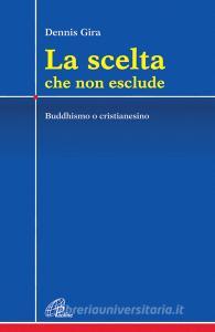 La scelta che non esclude. Buddhismo o cristianesimo.pdf