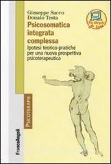 Psicosomatica integrata complessa. Ipotesi teorico-pratiche per una nuova prospettiva psicoterapeutica.pdf