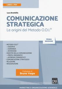Comunicazione strategica. Le origini del Metodo O.D.I. Con Contenuto digitale (fornito elettronicamente).pdf