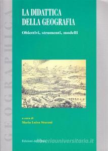 La didattica della geografia. Obiettivi, strumenti, modelli.pdf